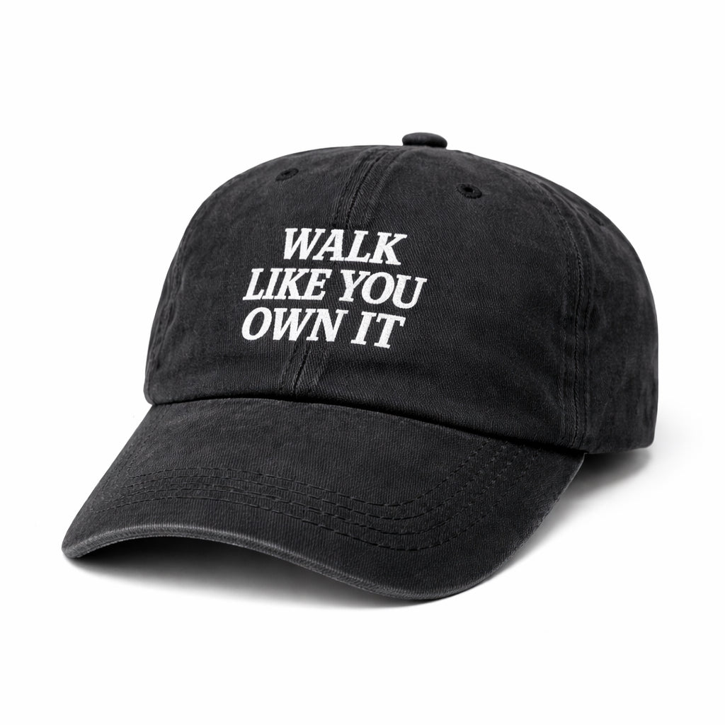 Gorra “WALK LIKE YOU OWN IT”